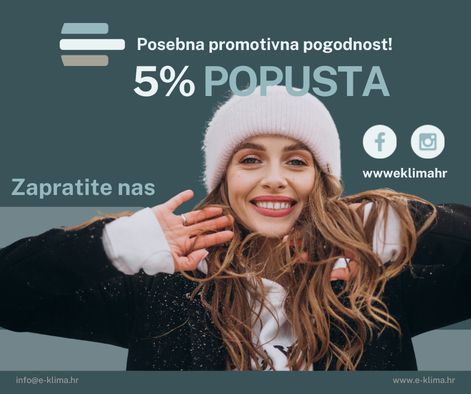 Iskoristite 5% popusta na sve transakcijske uplate – Detalji Akcije za www.e-klima.hr