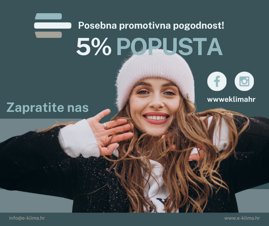 Iskoristite 5% popusta na sve transakcijske uplate – Detalji Akcije za www.e-klima.hr